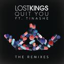 Quit You (Remixes)专辑