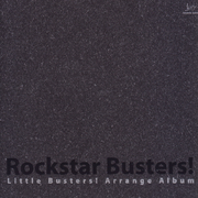 Little Busters! Arrange Album "Rockstar Busters!"