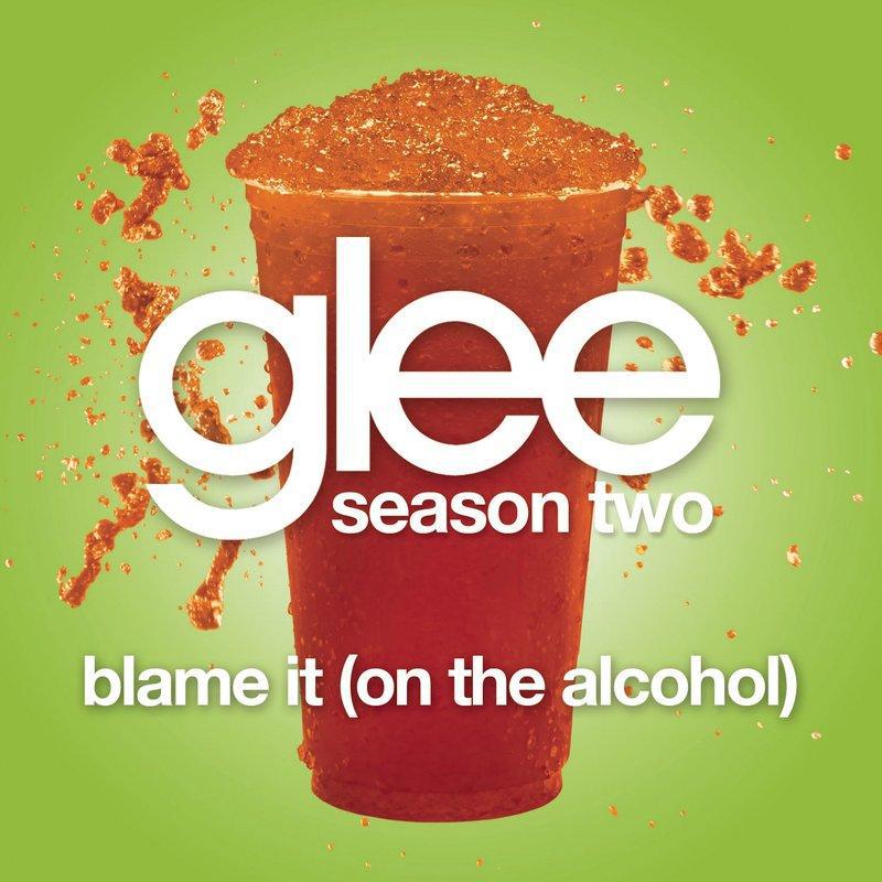 Blame It (On The Alcohol) (Glee Cast Version)专辑