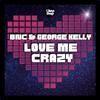 BNC - Love Me Crazy