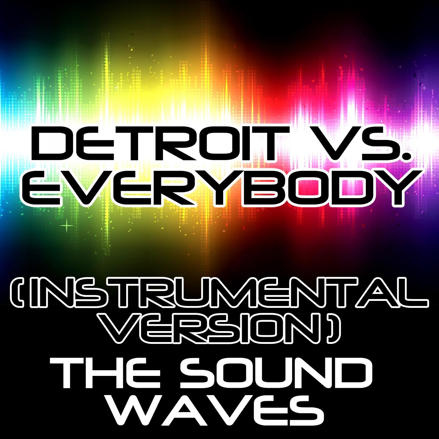 The Soundwaves - Detroit Vs. Everybody