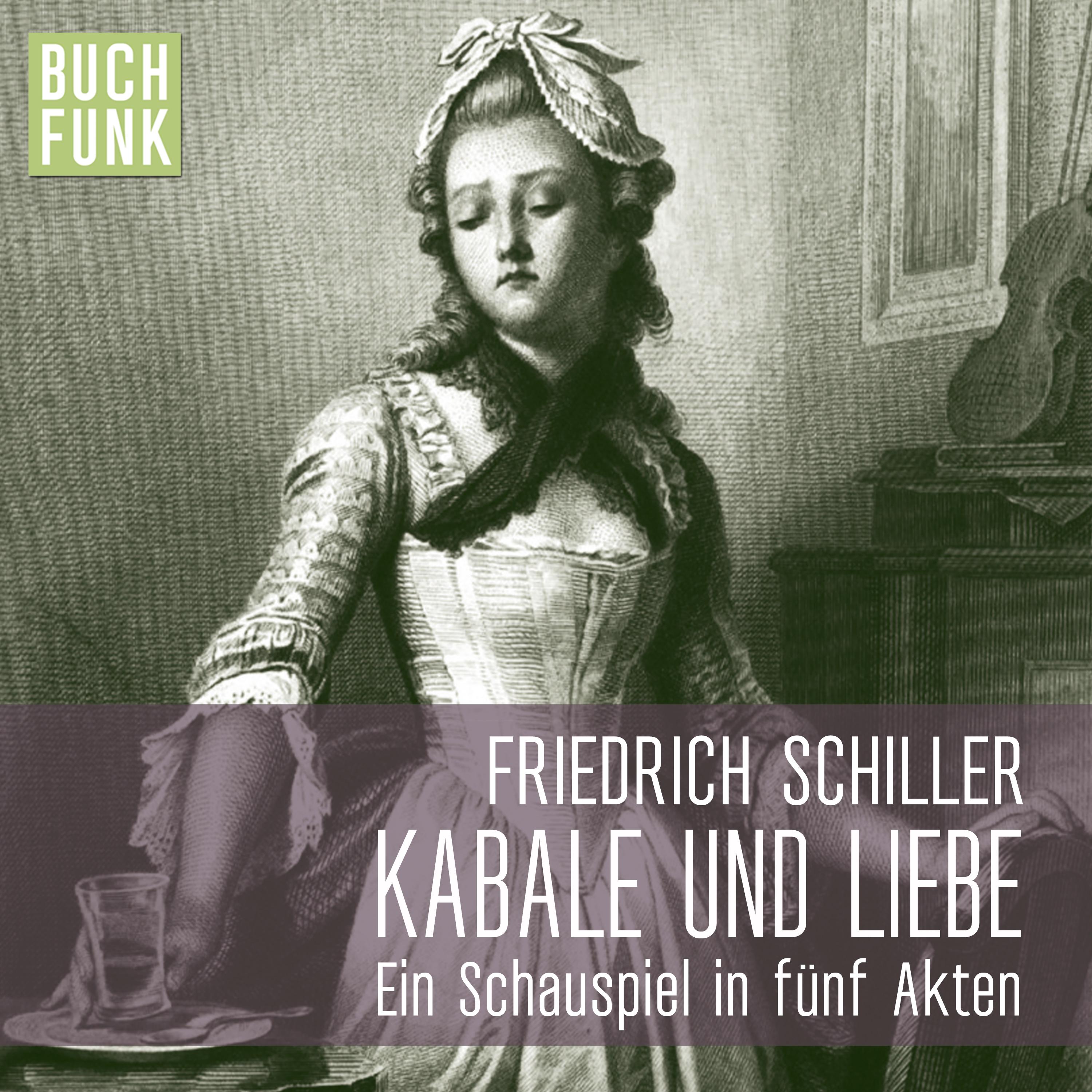 Kabale und Liebe (Ein Schauspiel in fünf Akten)