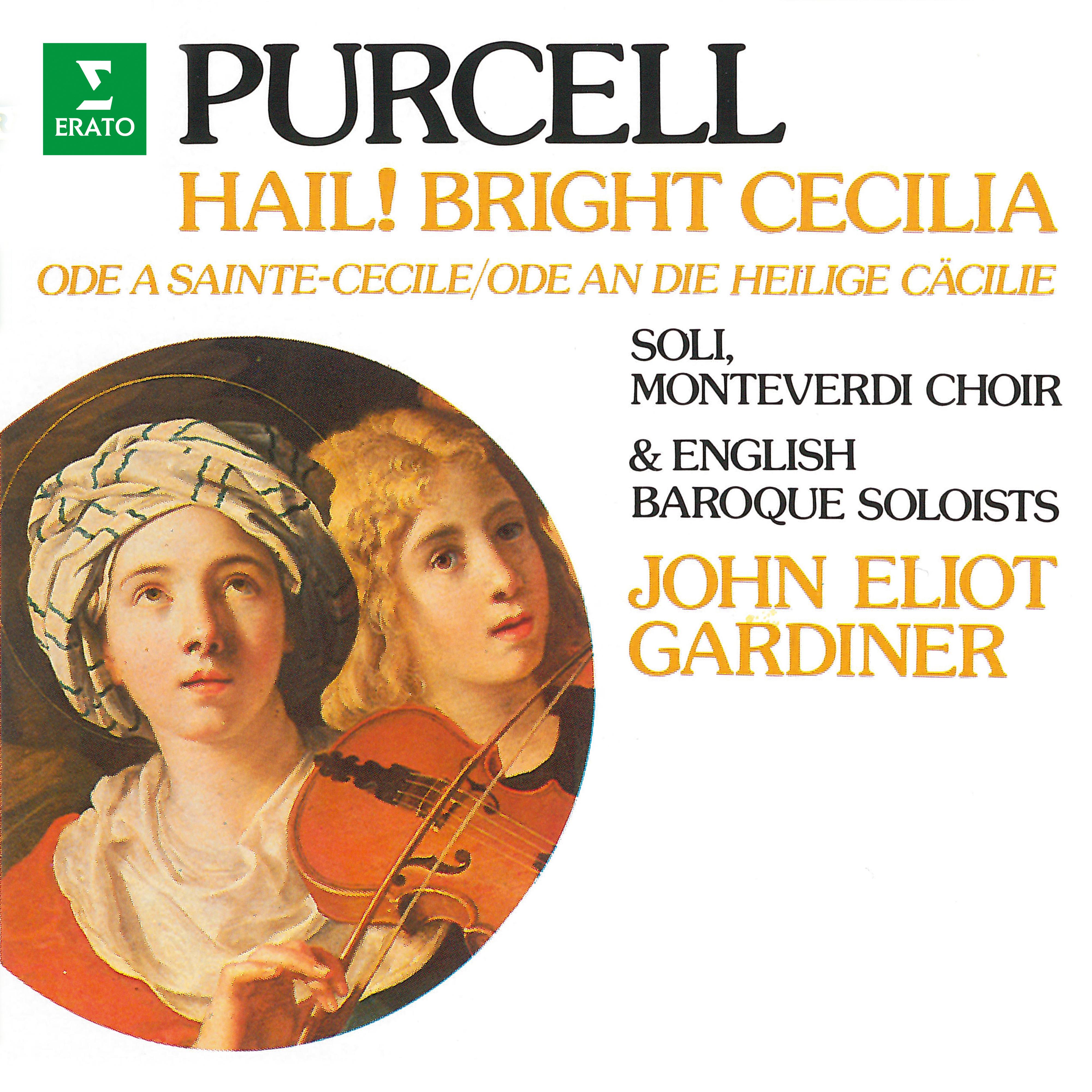 English Baroque Soloists - Hail! Bright Cecilia, Z. 328 