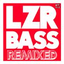 LZR BASS (Remixed)专辑