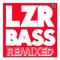 LZR BASS (Remixed)专辑