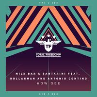 Milk Bar, Santarini, Dollarman, Antonio Contino - How Gee (Intro Clean) 125