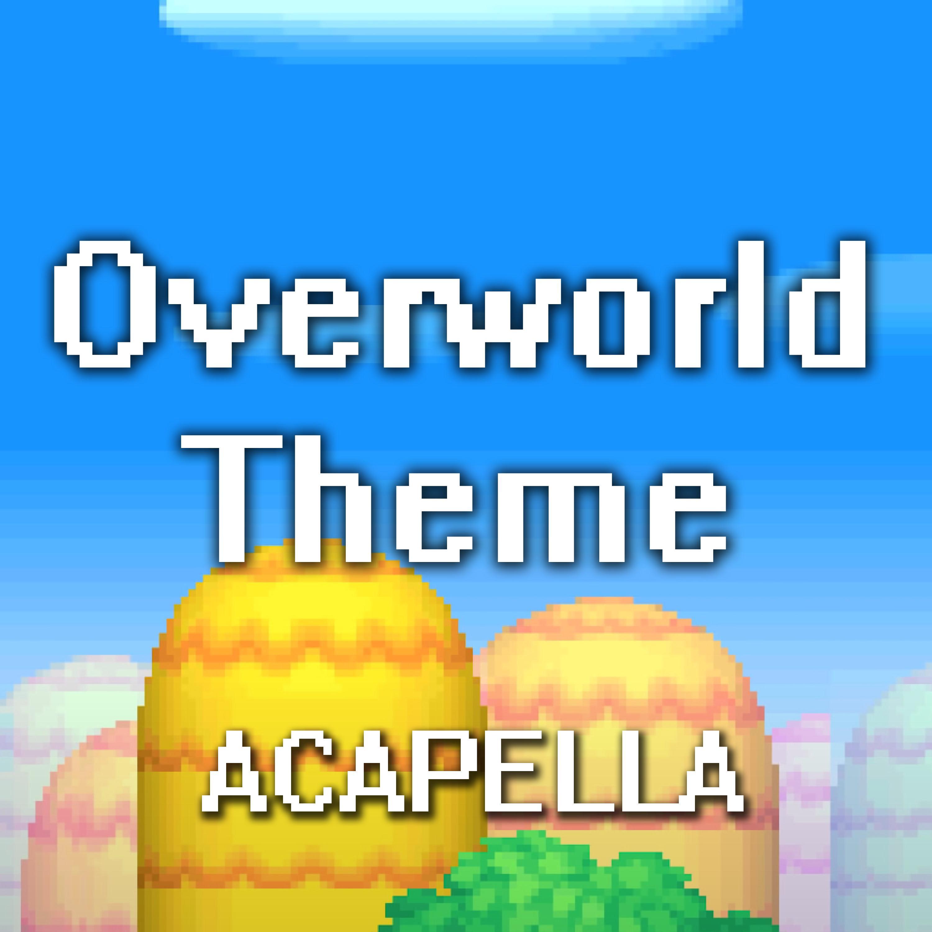 Overworld Theme (From "New Super Mario Bros.") (A Cappella)