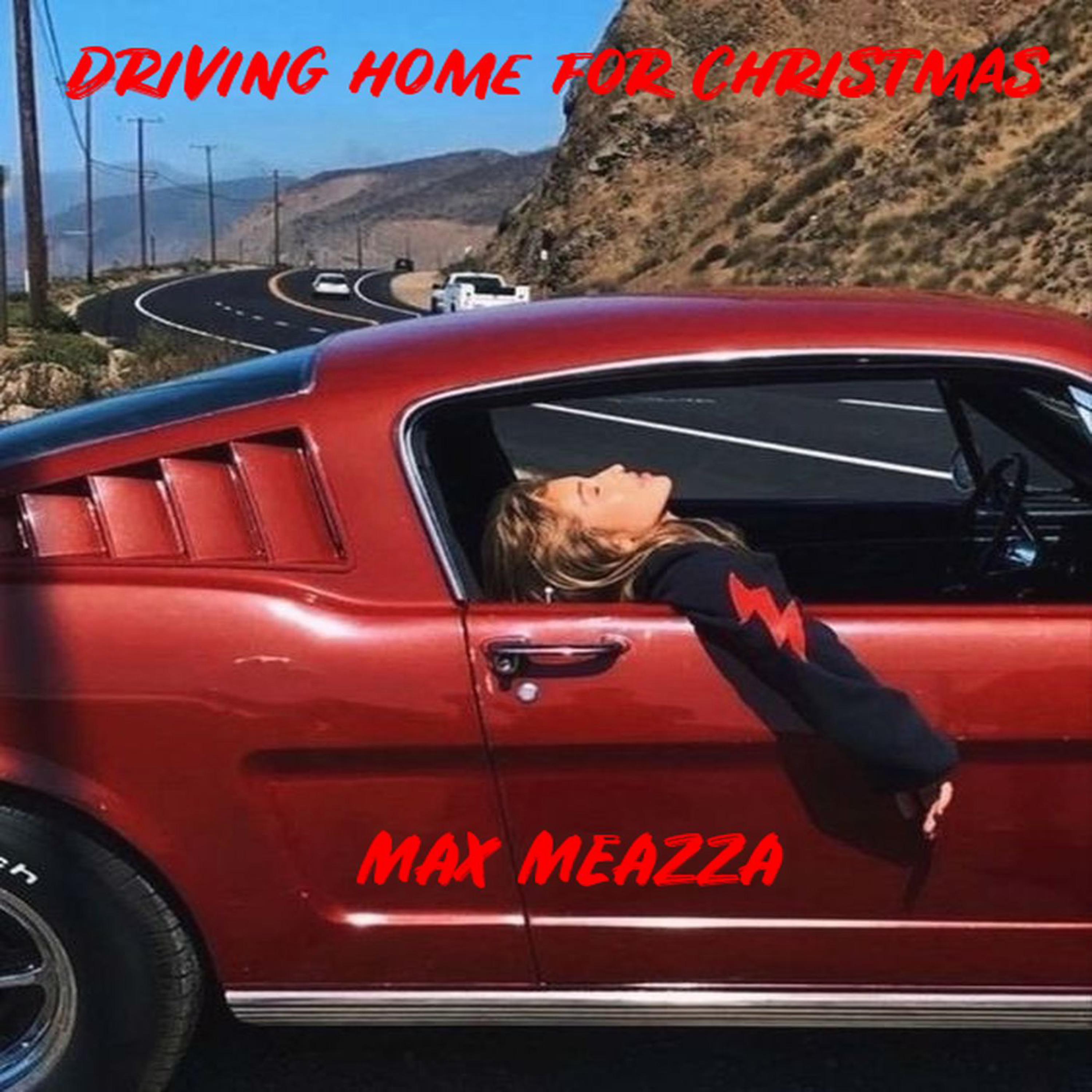 Max Meazza - Driving home for Christmas