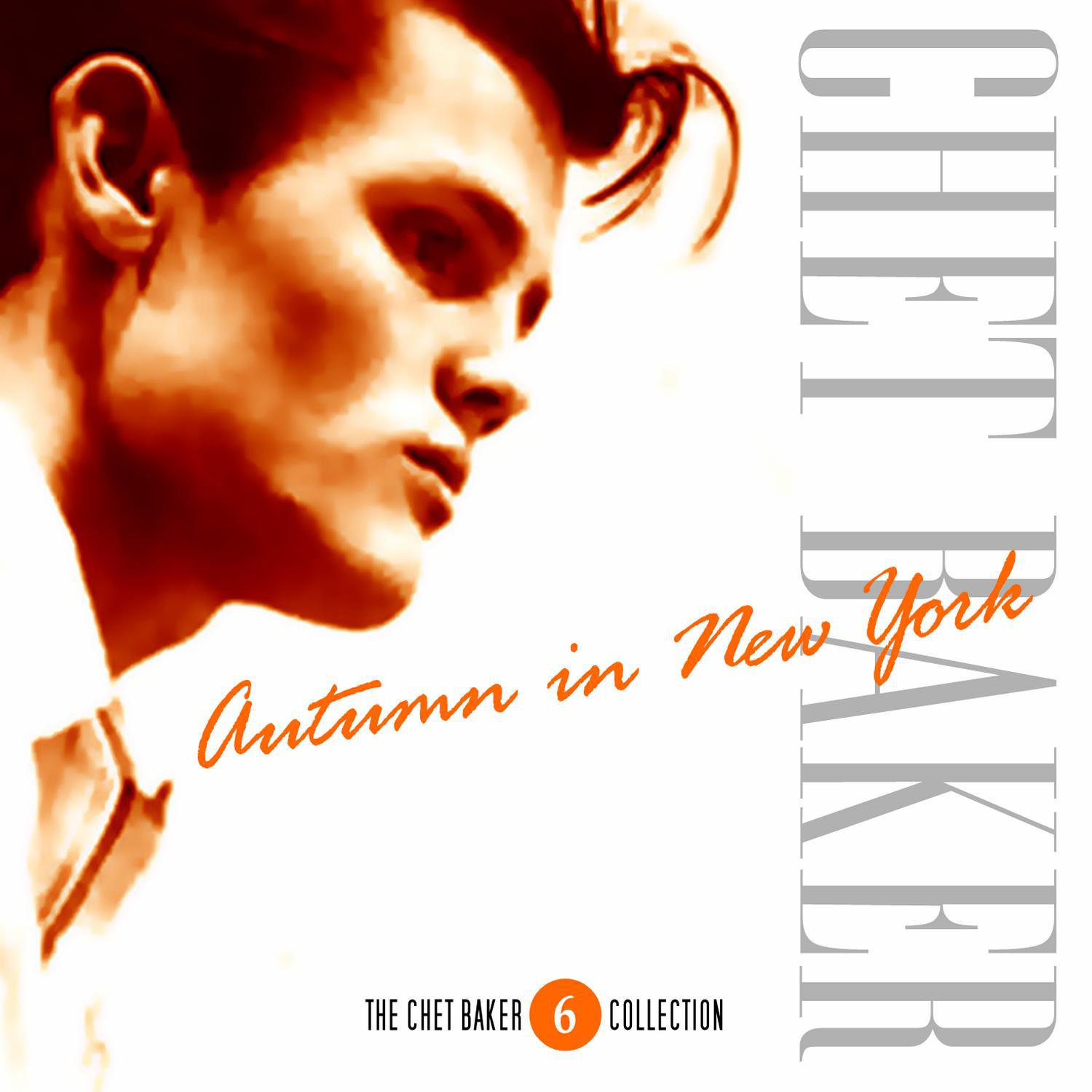 The Chet Baker Collection- Vol. 6 - Autumn In New York专辑