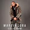 Martin Lora - Vuelve Mami