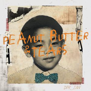 Dpr Ian - Peanut Butter And Tears （降7半音）