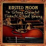 Rusted Moon: The String Quartet Tribute To Neil Young专辑