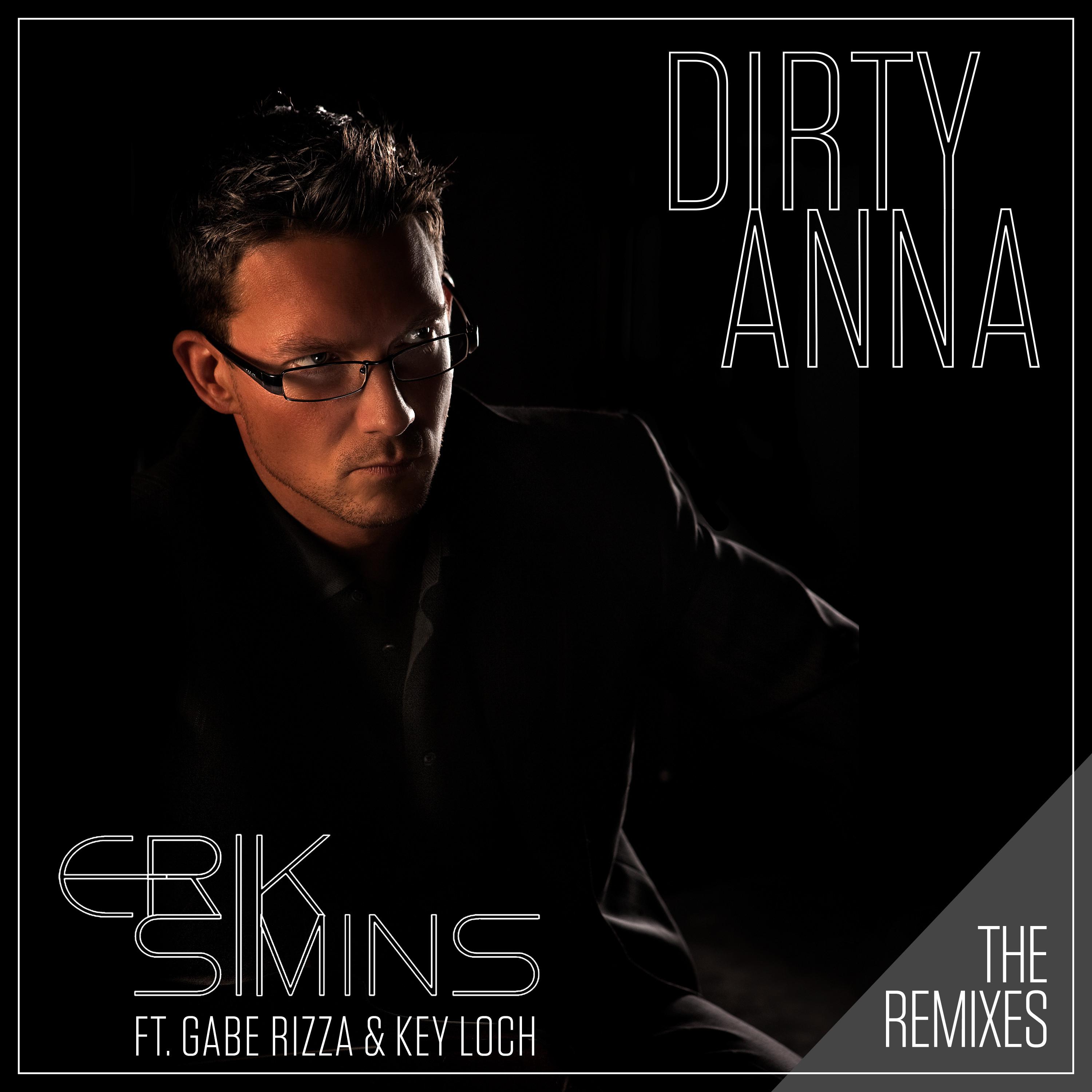 Erik Simins - Dirty Anna (feat. Gabe Rizza & Key Loch) (GR & Key Loch Faceless Mix)