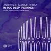 Anderson - In Too Deep (Johan Vilborg Extended Remix)