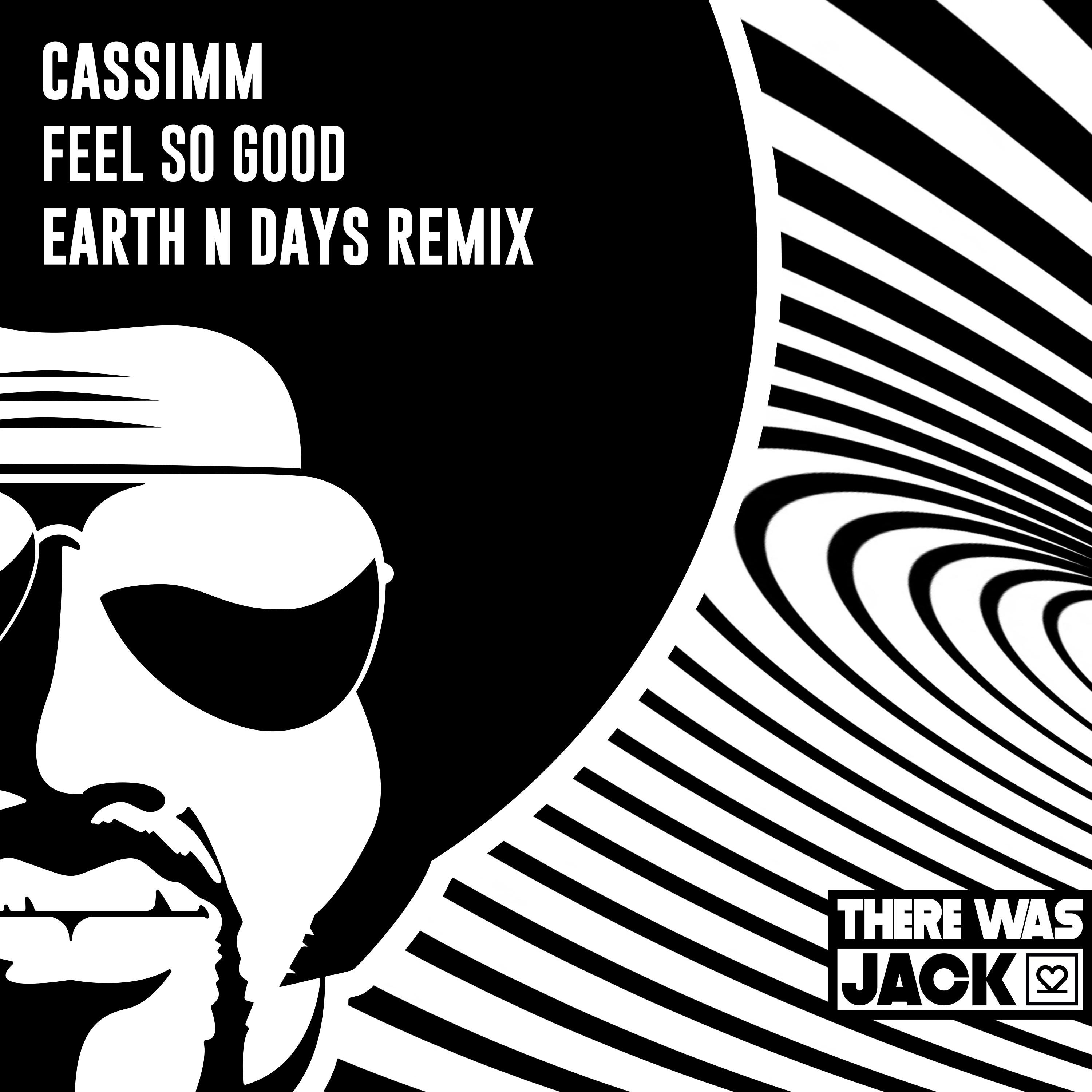 CASSIMM - Feel So Good (Earth n Days Remix)