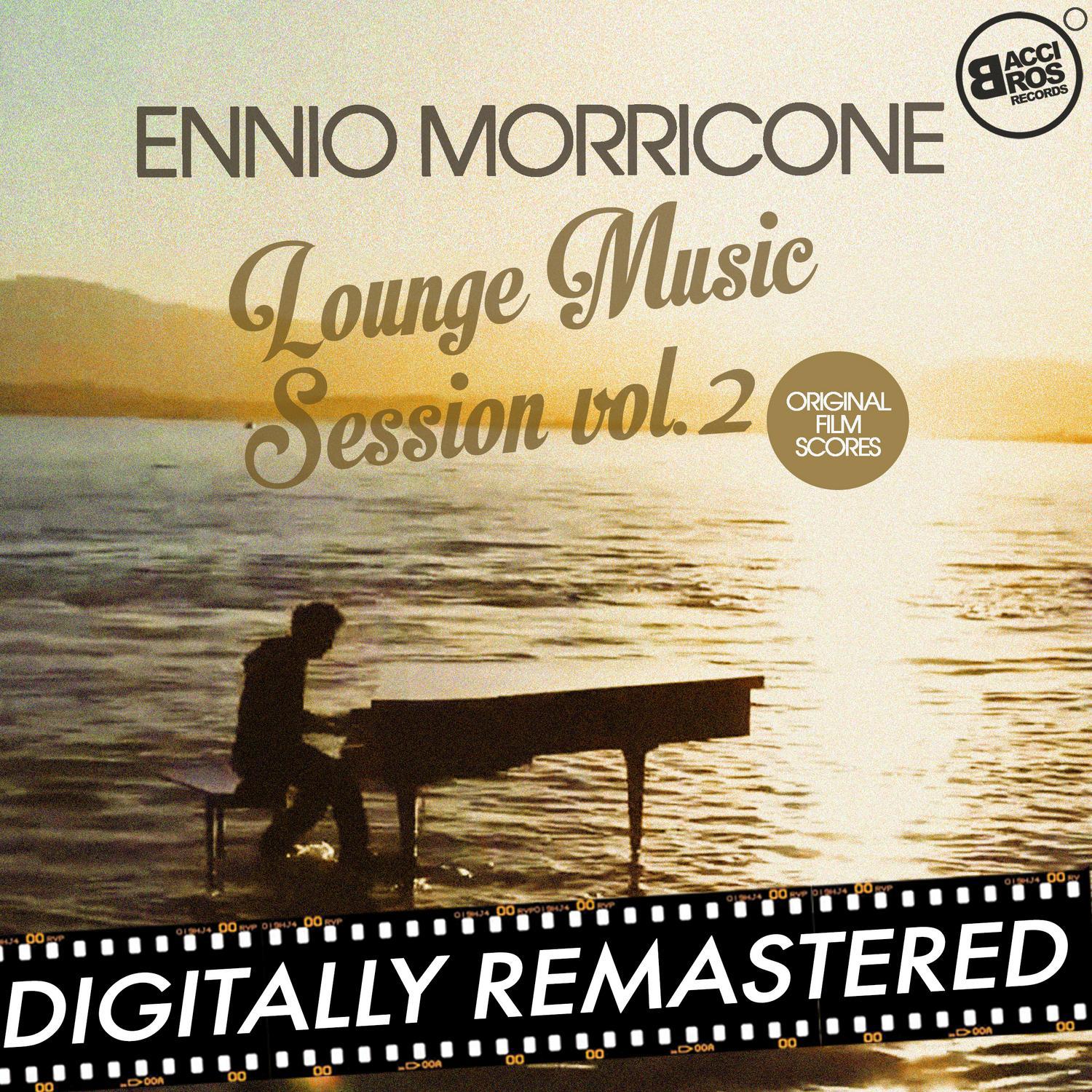 Ennio Morricone Lounge Music Session Vol. 2 (Original Film Scores)专辑