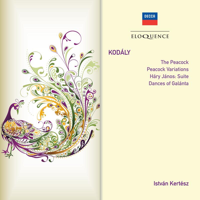 Kodaly: The Peacock; Peacock Variations; Háry János: Suite; Dances of Galánta