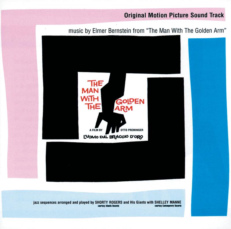 The Man With The Golden Arm (Original Motion Picture Soundtrack)