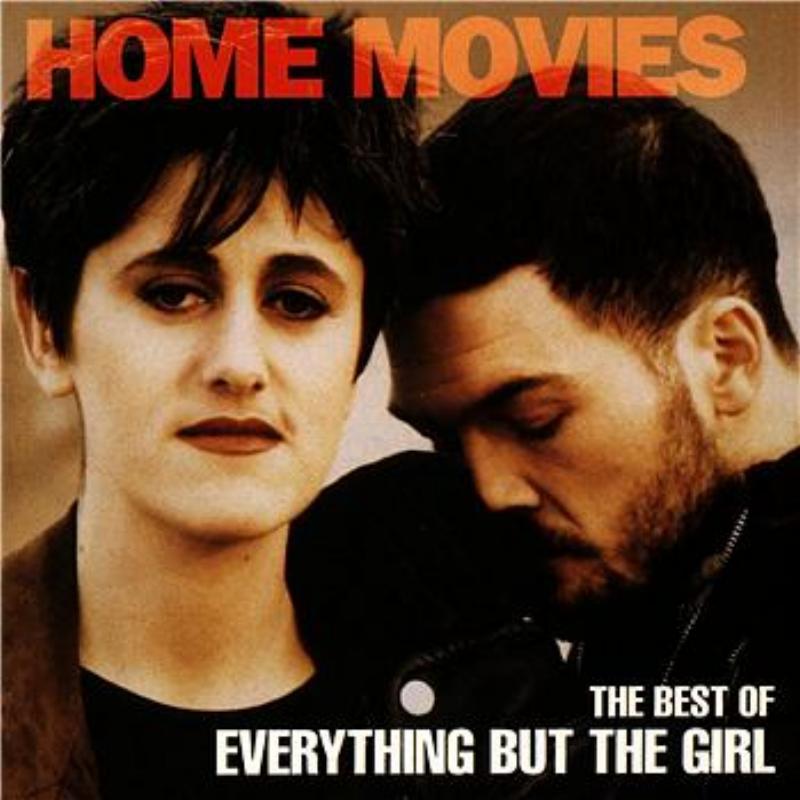 Home Movies - The Best of Everything But The Girl专辑