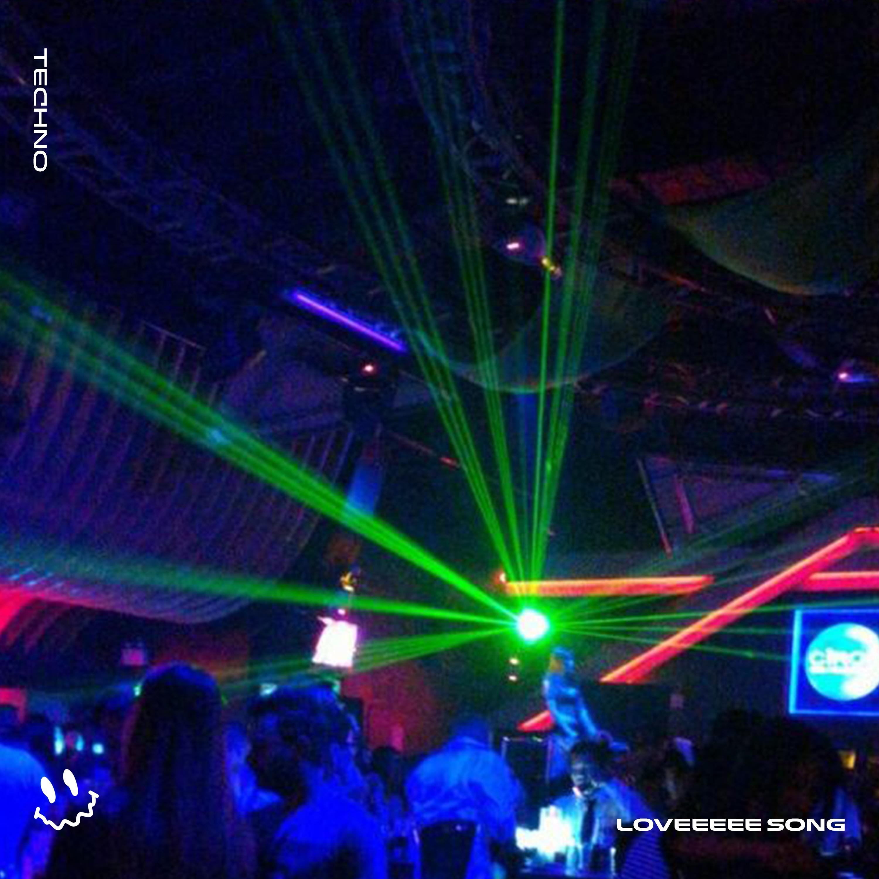 LOVEEEEE SONG (TECHNO)