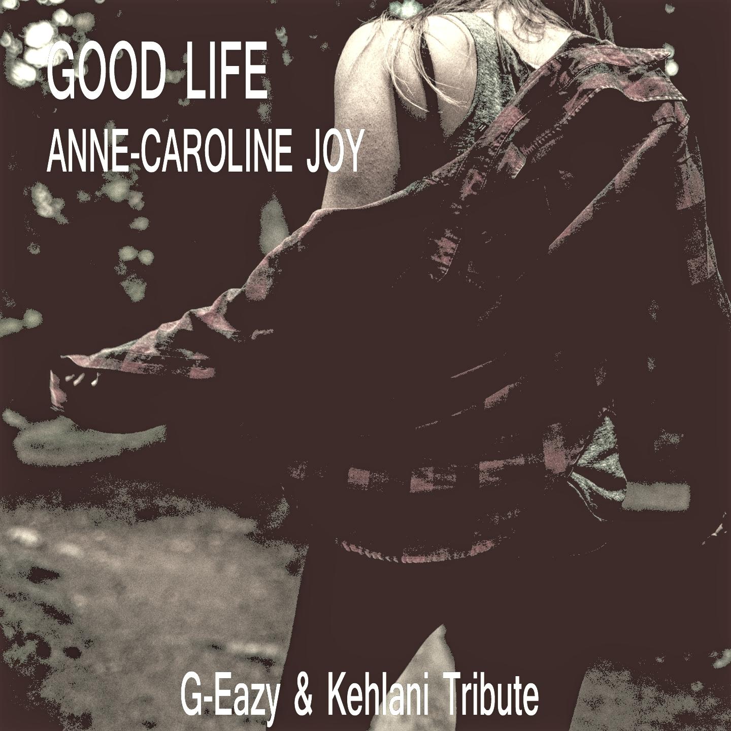 Anne-Caroline Joy - Good Life