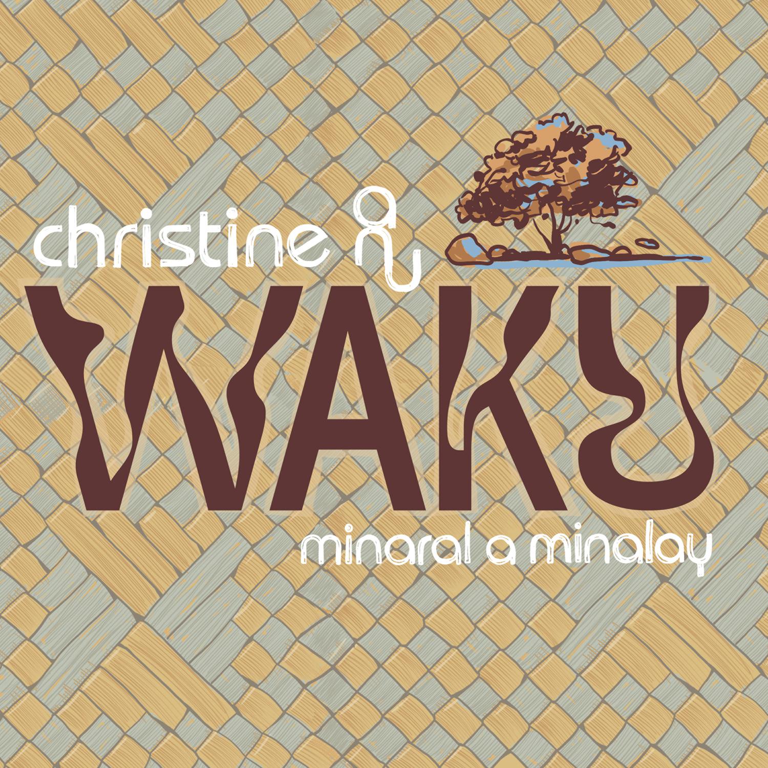 Christine Anu - Waku - Minaral A Minalay