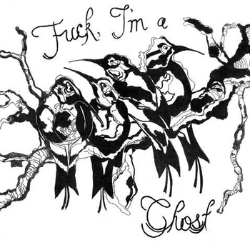 ****, I'm a Ghost