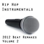 Hip Hop Instrumentals: 2012 Beat Remakes, Volume 2专辑