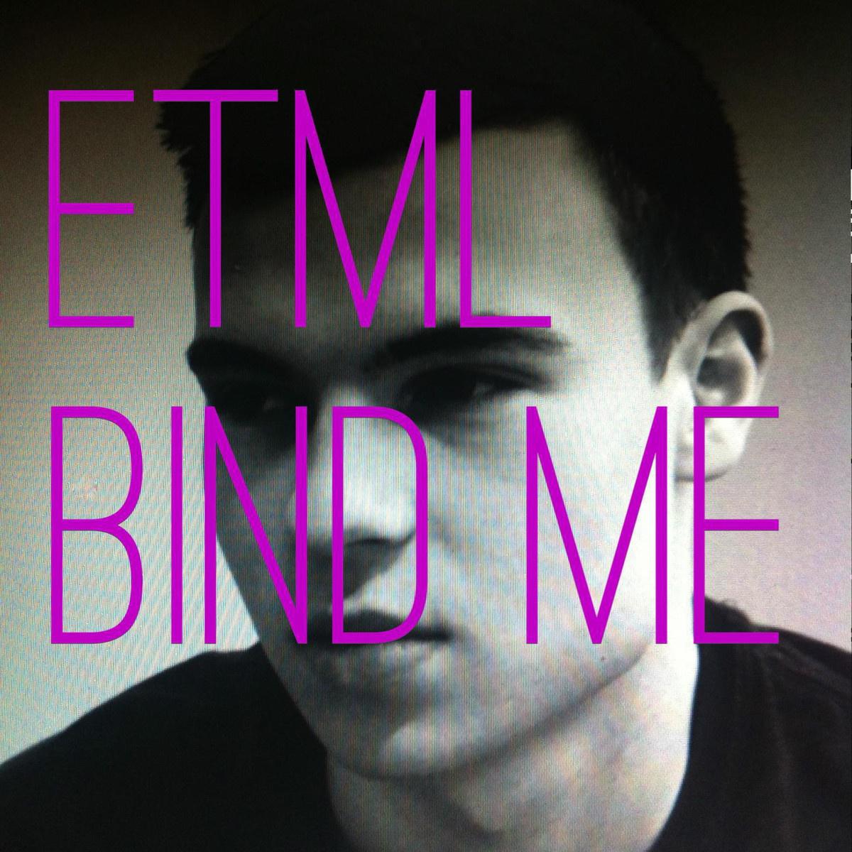 ETML - Bind Me