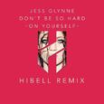 Don't Be So Hard On Yourself (Hibell Remix) 