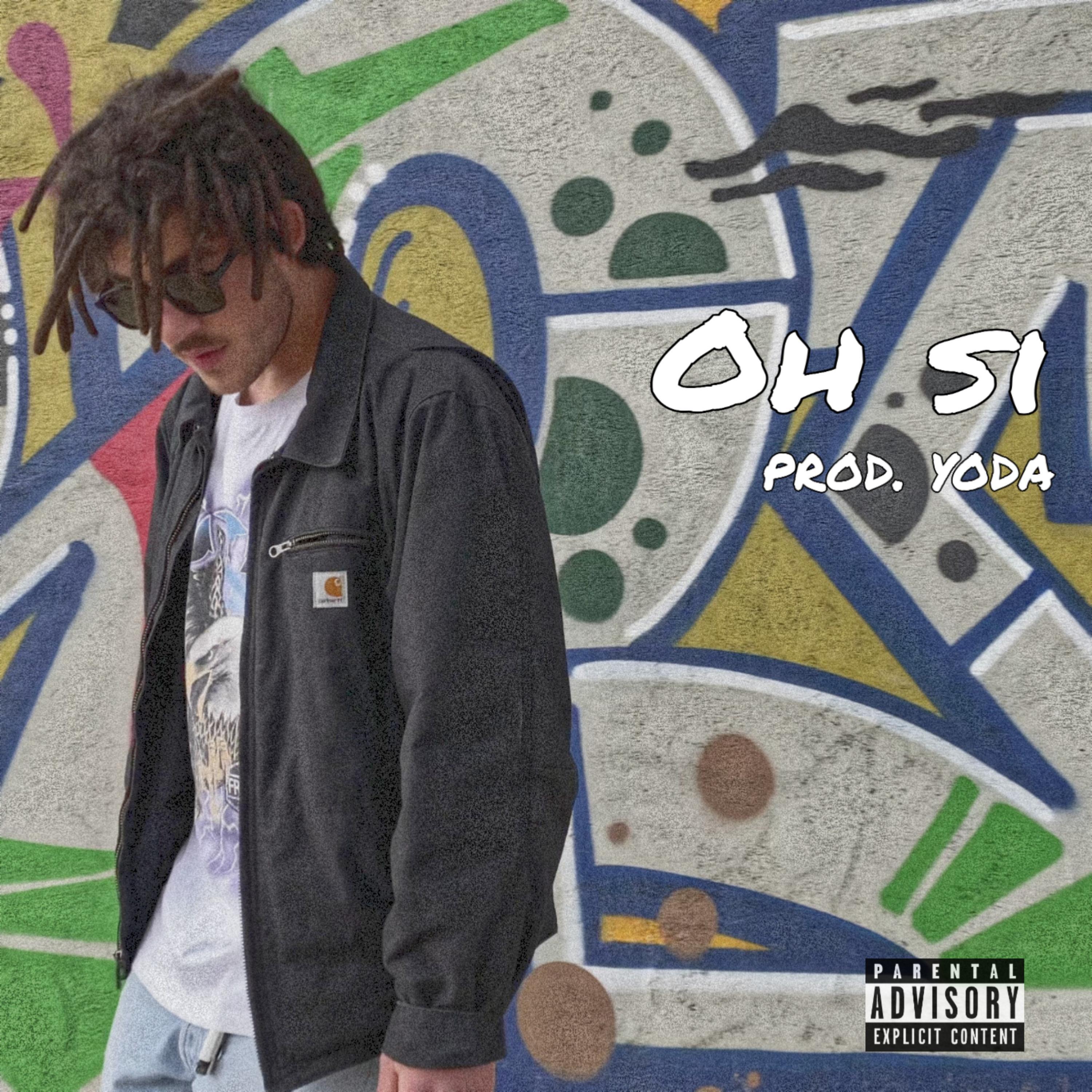 Oh Si (feat. Yoda)