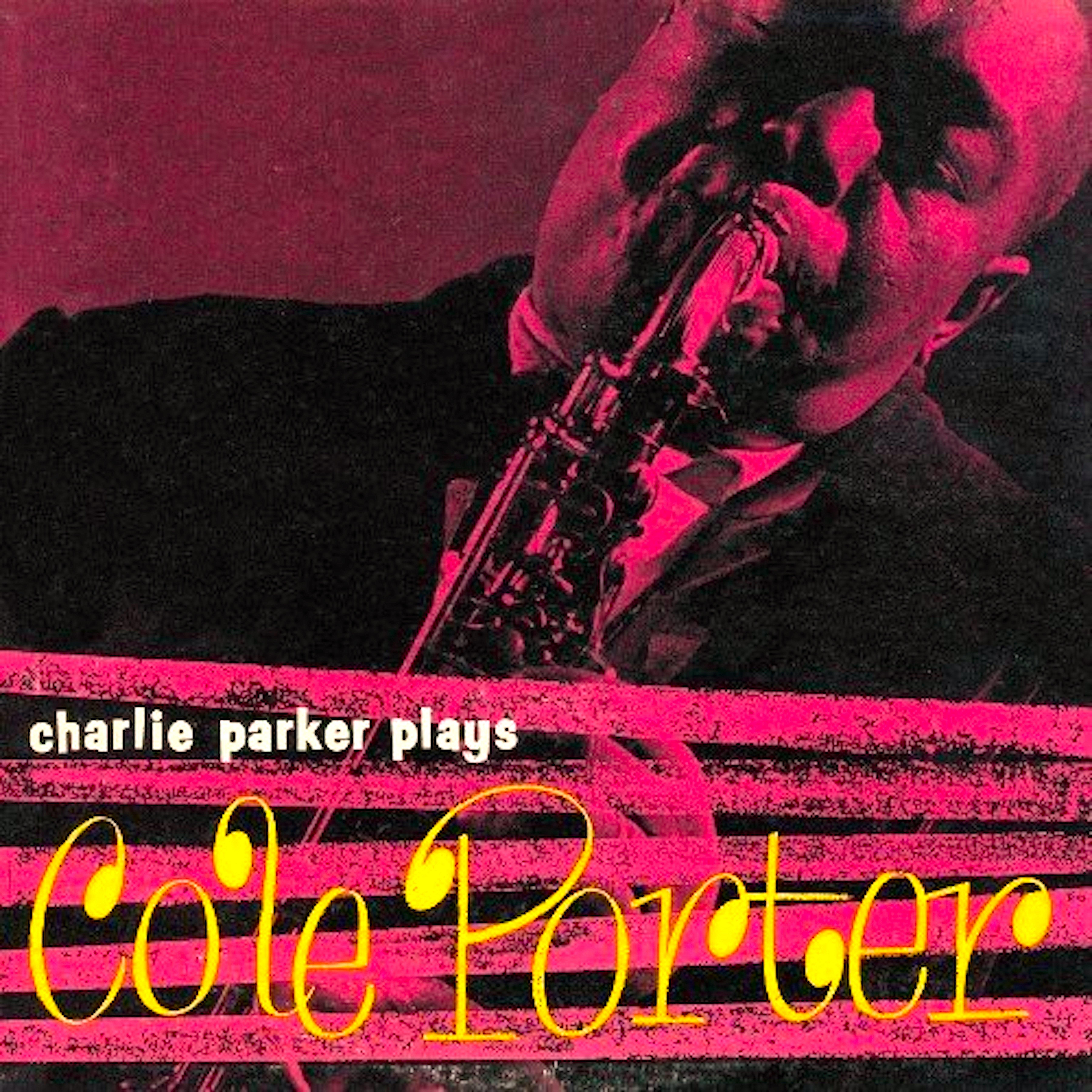 Charlie Parker Plays Cole Porter (Remastered)