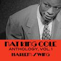 Nat King Cole Anthology, Vol. 1: Harlem Swing