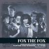 Fox The Fox - Flirting And Showing (Album Version)