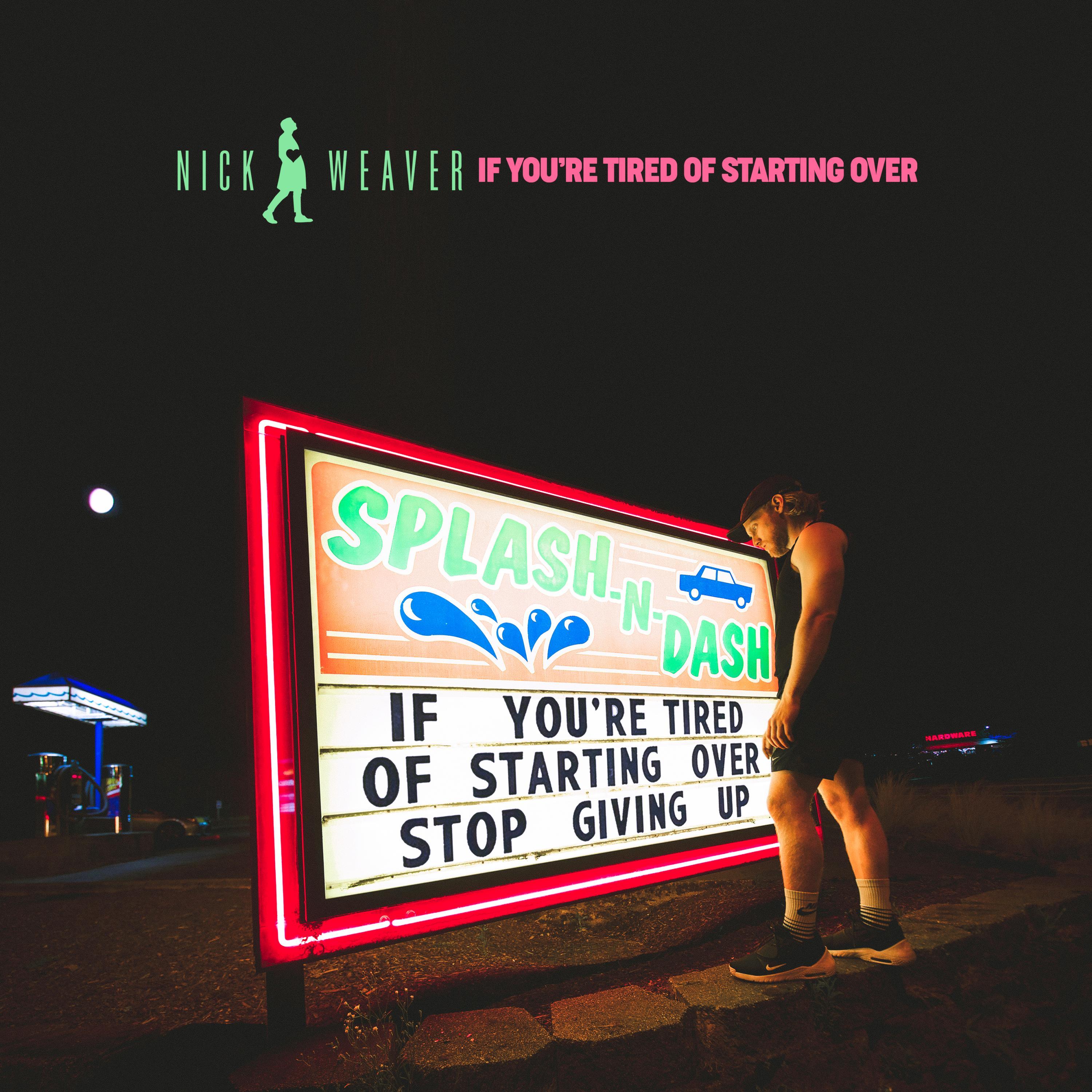 If You're Tired of Starting Over