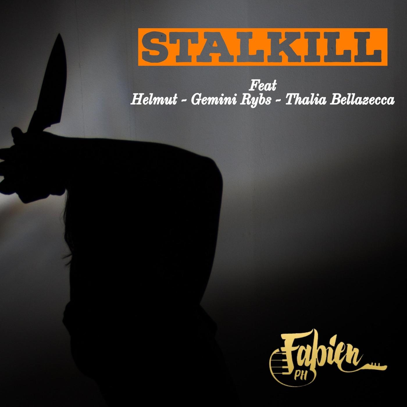 Stalkill (feat. Helmut, Gemini Rybs & Thalia Bellazecca)