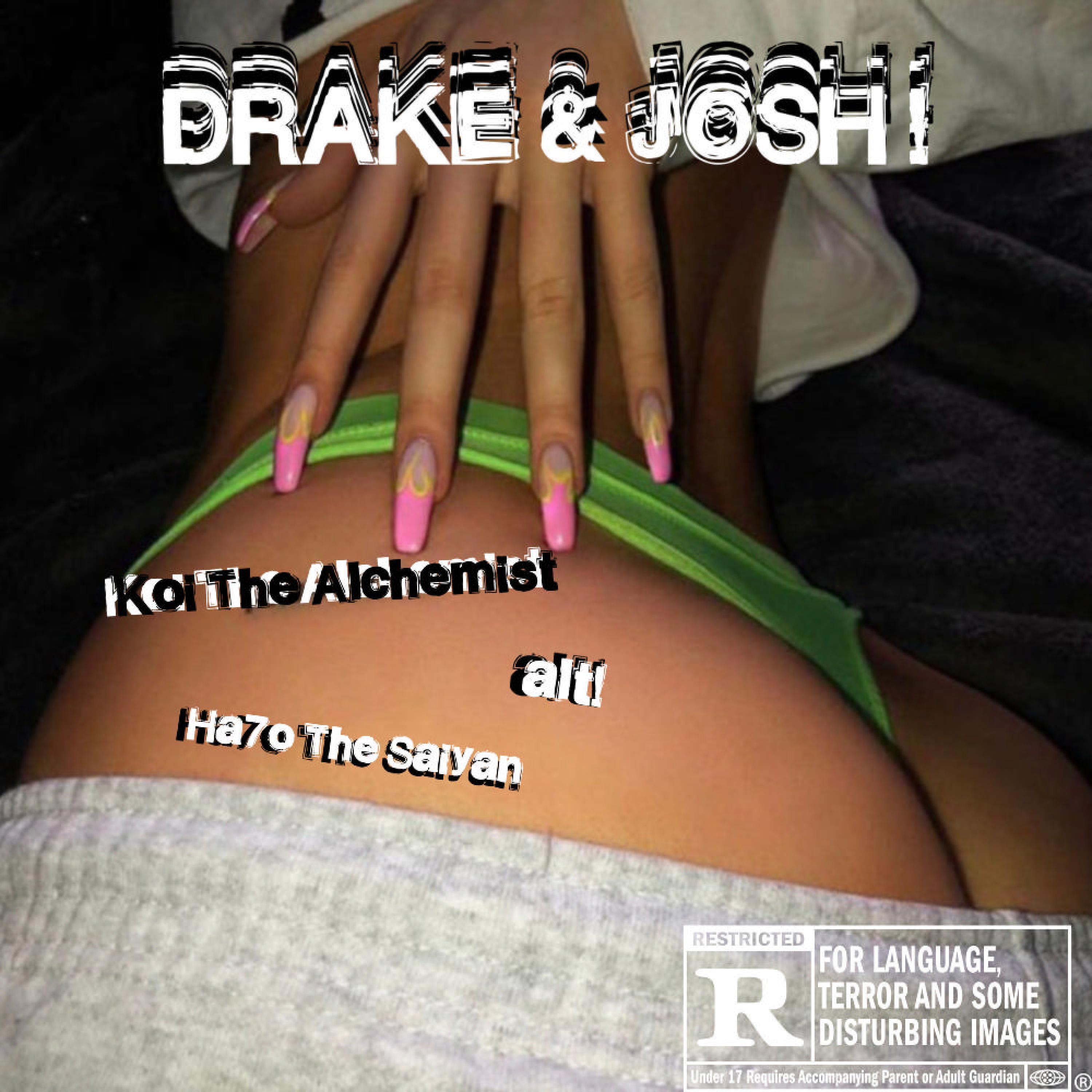 Koi the Alchemist - DRAKE AND JOSH ! (feat. alt! & Ha7o The Saiyan)