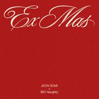 全昭弥 (JEON SOMI)、BIG Naughty - Ex - Mas (和声伴唱)伴奏