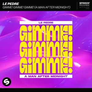 Le Pedre - Gimme Gimme Gimme (A Man After Midnight) (Instrumental) 原版无和声伴奏 （升7半音）
