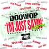 Doowop - I'm Just Sayin' (Remix) [feat. Way Way]