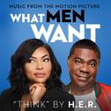 Think (From the Motion Picture "What Men Want")专辑