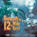 Beneath The 12-Mile Reef [Limited edition]