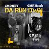 Gmf hatch - DA RUN DWN (feat. Cmoney)