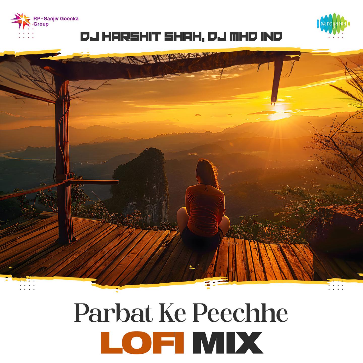 DJ Harshit Shah - Parbat Ke Peechhe - Lofi Mix