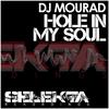 DJ Mourad - Hole in My Soul