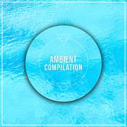 #18 Ambient Compilation for Meditation and Yoga