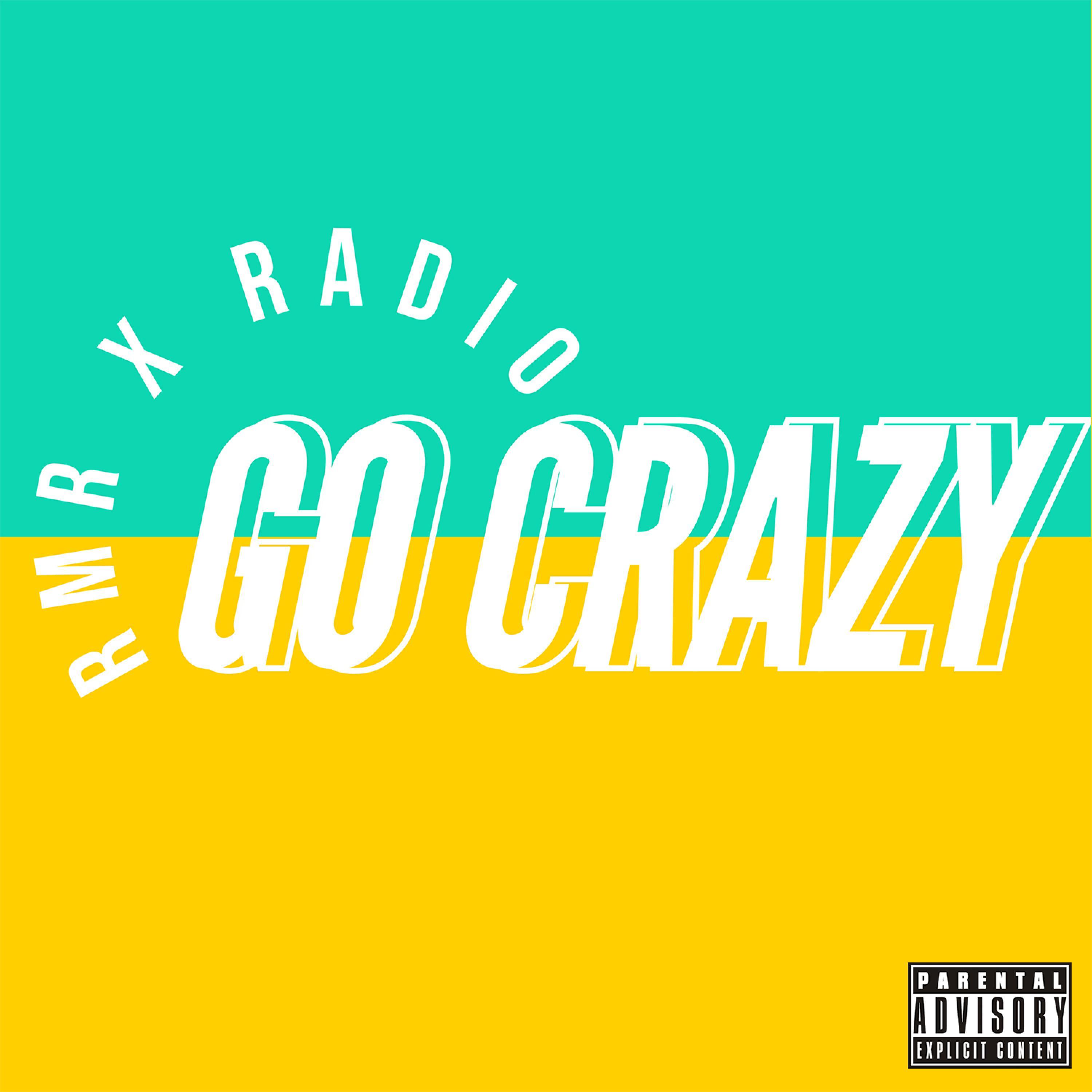 Go Crazy (feat. Radio)