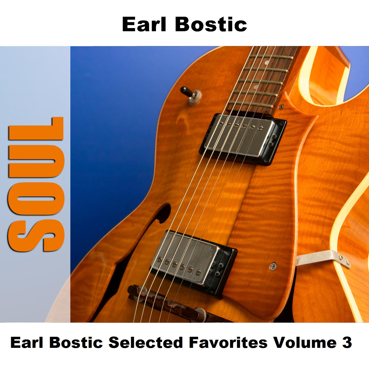 Earl Bostic Selected Favorites Volume 3