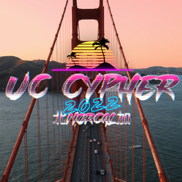UC Cypher 2022 NorCal 北加篇