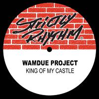 King Of My Castle - Wamdue Project